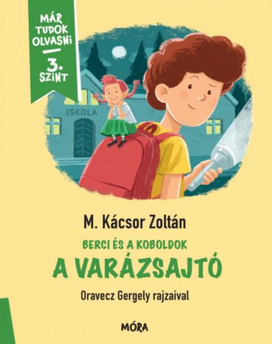 A varázsajtó - Már tudok olvasni - 3. szint - M. Kácsor Zoltán