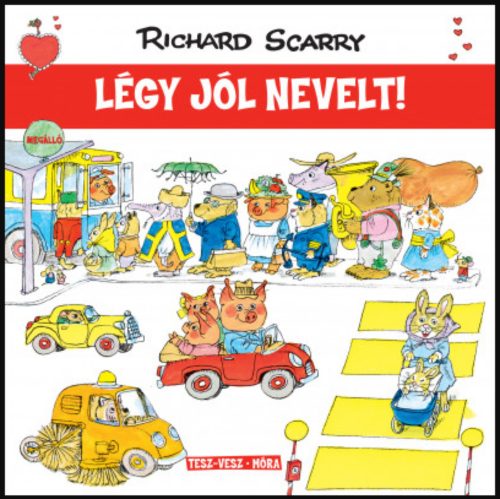 Légy jól nevelt! - Richard Scarry