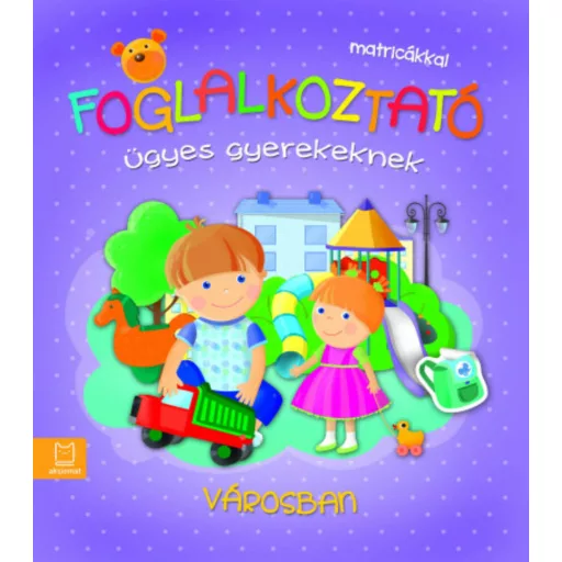 Foglalkoztató ügyes gyerekeknek - Városban (Foglalkoztató)