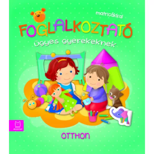 Foglalkoztató ügyes gyerekeknek - Otthon (Foglalkoztató)