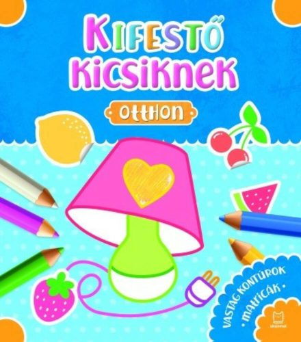 Kifestő kicsiknek - Otthon (Sylwia Kajdana)