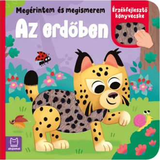 Megérintem és megismerem - Az erdőben - Anna Podgórska