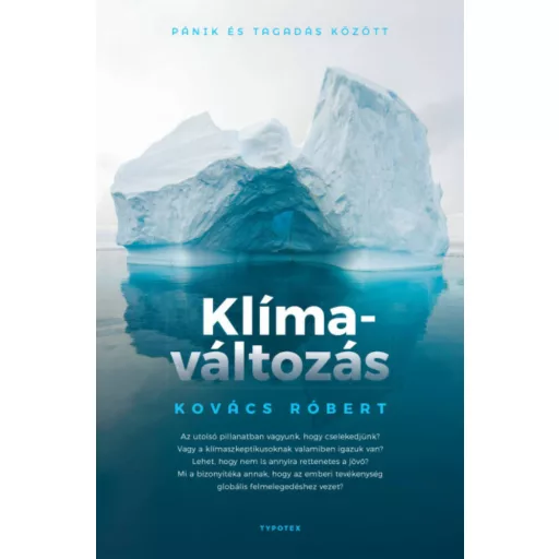 Klímaváltozás - Pánik és tagadás között - Kovács Róbert