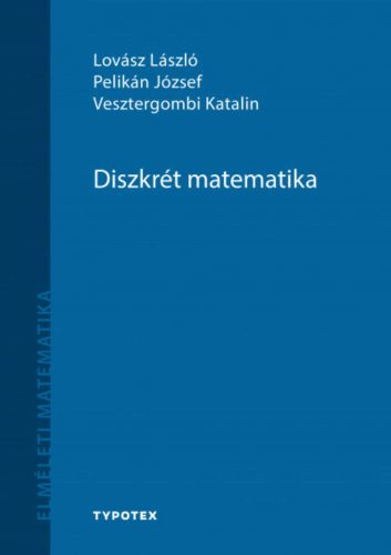 Diszkrét matematika - Matematika felsőfokon (Lovász László)