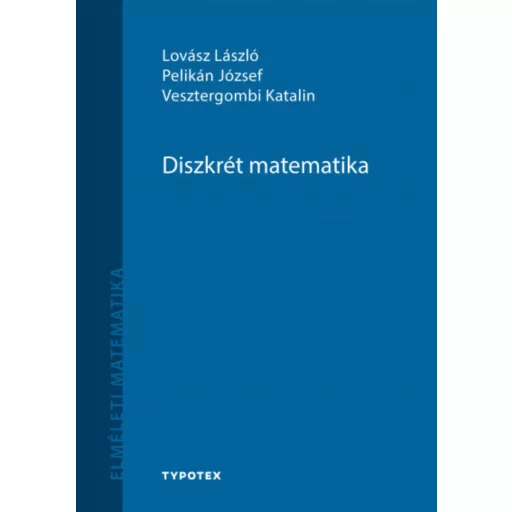 Diszkrét matematika - Matematika felsőfokon (Lovász László)
