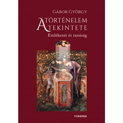 A történelem tekintete - Gábor György
