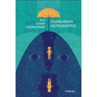 Dombvárosi rejtekjáratok - Pasi Ilmari Jääskeläinen