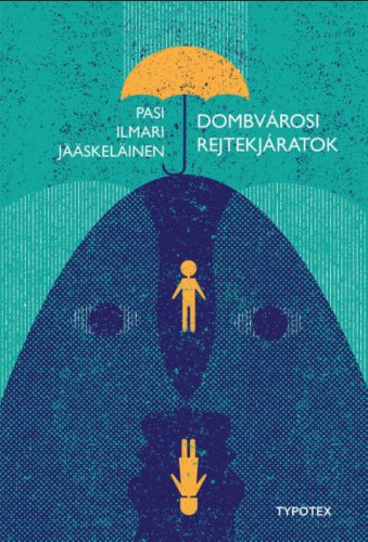 Dombvárosi rejtekjáratok - Pasi Ilmari Jääskeläinen