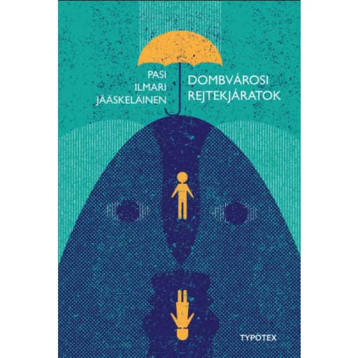 Dombvárosi rejtekjáratok - Pasi Ilmari Jääskeläinen