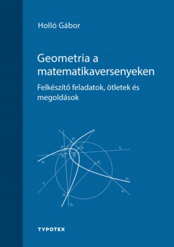 Geometria a matematikaversenyeken - Holló Gábor