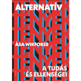 Alternatív tények - Asa Wikforss