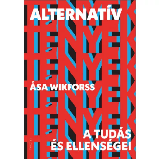 Alternatív tények - Asa Wikforss