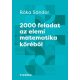 2000 feladat az elemi matematika köréből - Róka Sándor