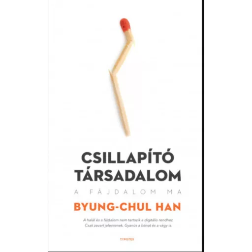 Csillapító társadalom - A fájdalom ma - Byung-Chul Han