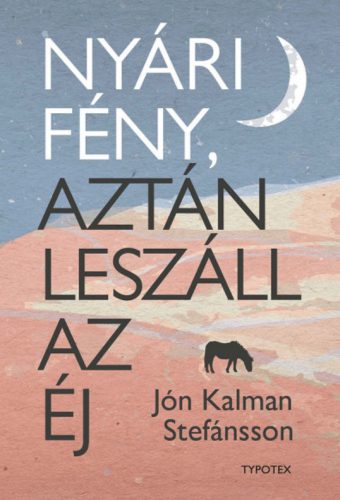 Nyári fény, aztán leszáll az éj - Jón Kalman Stefánsson