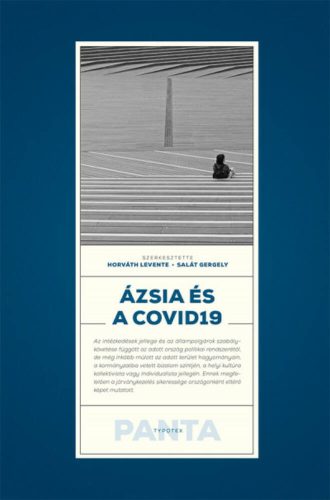 Ázsia és a Covid19 - Horváth Levente (szerk.) - Salát Gergely (szerk.)