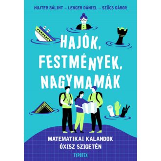 Hajók, festmények, nagymamák - Hujter Bálint