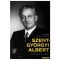 Szent-Györgyi Albert, a tudós politikus - Tasiné Csúcs Ildikó
