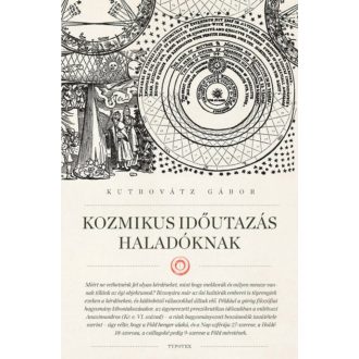 Kozmikus időutazás haladóknak - Kutrovátz Gábor