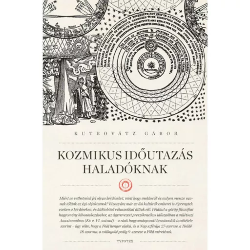 Kozmikus időutazás haladóknak - Kutrovátz Gábor
