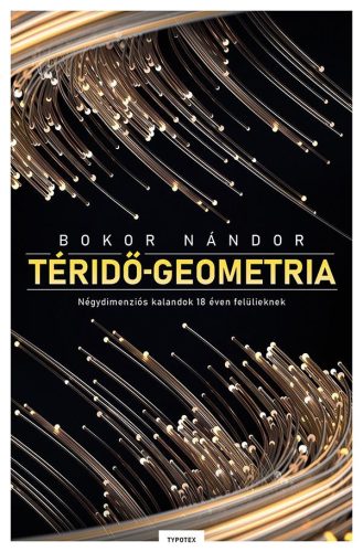 Téridő-geometria - Négydimenziós kalandok 18 éven felülieknek - Bokor Nándor