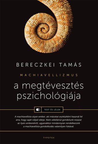 A megtévesztés pszichológiája - Machiavellizmus - Bereczkei Tamás