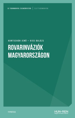 Rovarinváziók Magyarországon - Kontschán Jenő - Kiss Balázs