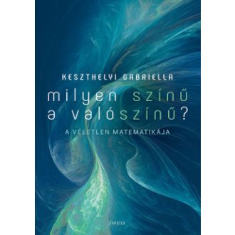 Milyen színű a valószínű? - Keszthelyi Gabriella