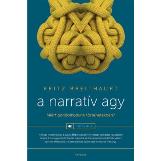 A narratív agy - Fritz Breithaupt