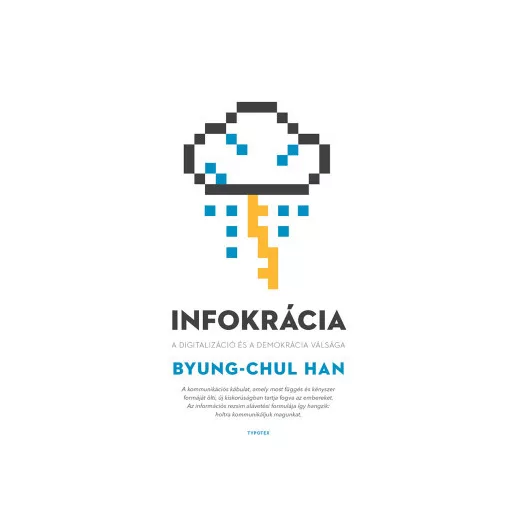 Infokrácia - Byung-Chul Han