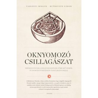   Oknyomozó csillagászat - Vassányi Miklós - Kutrovátz Gábor