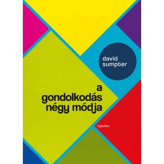 A gondolkodás négy módja - David Sumpter