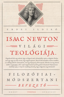 Isaac Newton világi teológiája - Erdei Ildikó