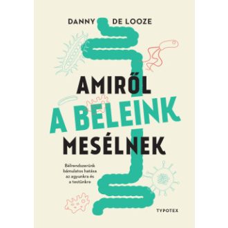Amiről a beleink mesélnek - Danny De Looze