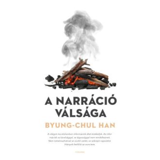 A narráció válsága - Byung-Chul Han