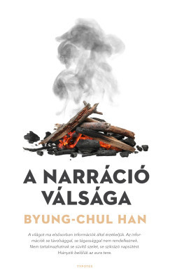 A narráció válsága - Byung-Chul Han