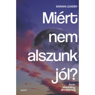 Miért nem alszunk jól? - Darian Leader