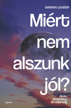 Miért nem alszunk jól? - Darian Leader