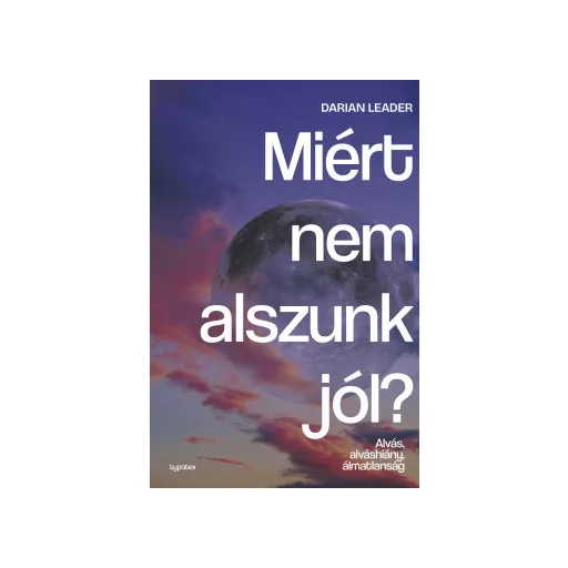 Miért nem alszunk jól? - Darian Leader