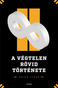 A végtelen rövid története - Brian Clegg