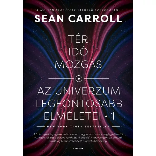 Tér, idő, mozgás - Sean Carroll