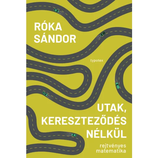 Utak, kereszteződés nélkül - Róka Sándor