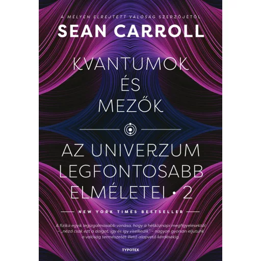 Kvantumok és mezők - Sean Carroll