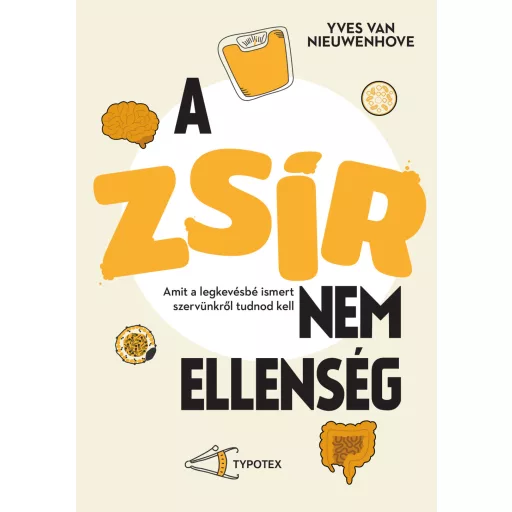 A zsír nem ellenség - Yves van Nieuwenhove