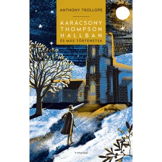   Karácsony Thompson Hallban és más történetek - Anthony Trollope