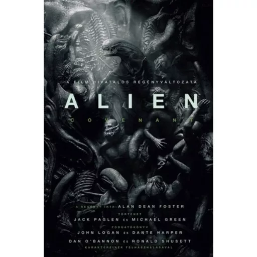 Alien: Covenant /A film hivatalos regényváltozata (Alan Dean Foster)