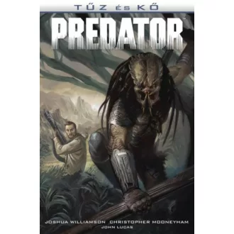 Tűz és Kő: Predator /Aliens és Predator 4. (képregény) (Joshua Williamson)