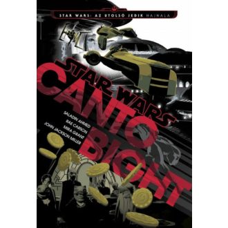 Star Wars: Az utolsó jedik hajnala - Canto Bight (Saladin Ahmed)