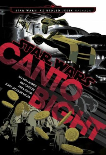 Star Wars: Az utolsó jedik hajnala - Canto Bight (Saladin Ahmed)