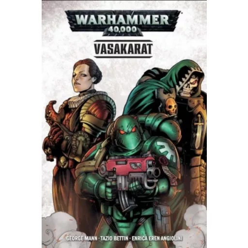 Warhammer 40.000: Vasakarat (képregény) - Tazio Bettin - George Mann